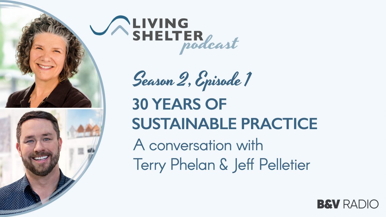 30 Years of Sustainable Practice, with Terry Phelan and Jeff Pelletier