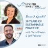 Living Shelter Podcast, Season 2, Episode 1: 30 Years of Sustainable Practice, A Conversation with Terry Phelan and Jeff Pelletier